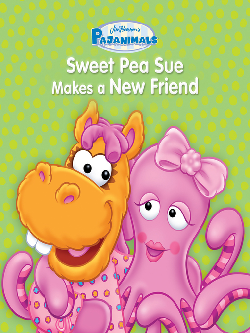 Title details for Sweet Pea Sue Makes a New Friend by Running Press - Available